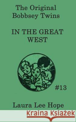 The Bobbsey Twins In the Great West Hope, Laura Lee 9781515430148 SMK Books