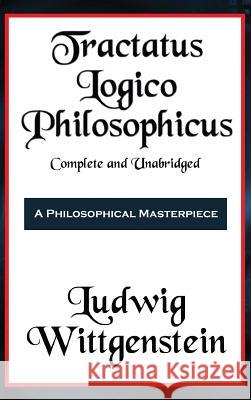 Tractatus Logico-Philosophicus Complete and Unabridged Ludwig Wittgenstein 9781515430285 Wilder Publications