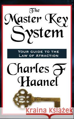 The Master Key System F Haanel Charles 9781515430308