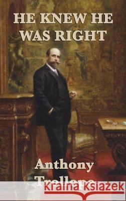 He Knew He was Right Trollope, Anthony 9781515430339 SMK Books