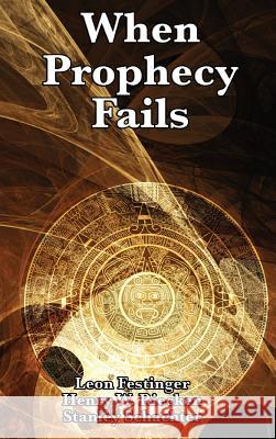 When Prophecy Fails Leon Festinger 9781515430797 Wilder Publications