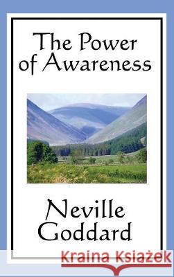 The Power of Awareness Neville Goddard 9781515431688 Wilder Publications