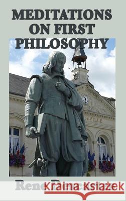 Meditations on First Philosophy Rene Descartes 9781515433040 SMK Books