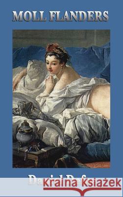 Moll Flanders Daniel Defoe 9781515433521 SMK Books