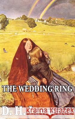 The Wedding Ring D H Lawrence 9781515433705 Wilder Publications