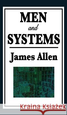 Men and Systems James Allen 9781515434436 Wilder Publications