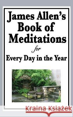 James Allen's Book of Meditations for Every Day in the Year James Allen 9781515434498 Wilder Publications