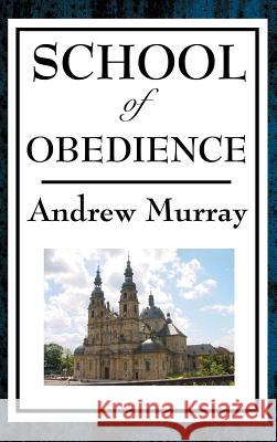 School of Obedience Andrew Murray 9781515435785