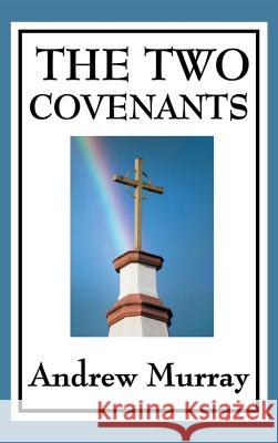 The Two Covenants Andrew Murray 9781515435792 Wilder Publications