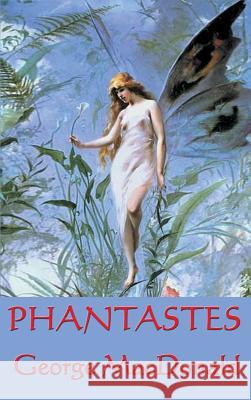 Phantastes George MacDonald 9781515435877 SMK Books