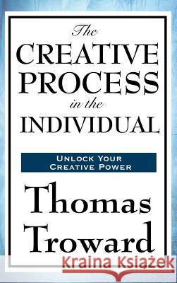 The Creative Process in the Individual Thomas Troward 9781515435990