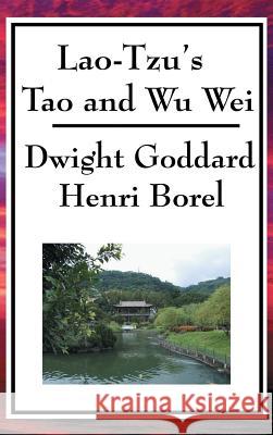 Lao-Tzu's Tao and Wu Wei Lao-Tzu 9781515436058 A & D Publishing