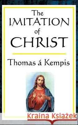 The Imitation of Christ Thomas a Kempis 9781515436461