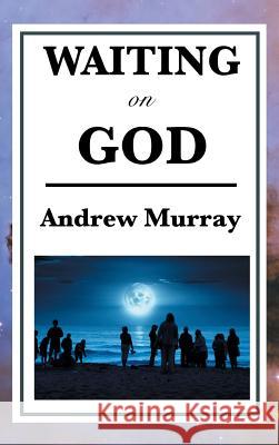Waiting on God Andrew Murray 9781515436584 Wilder Publications