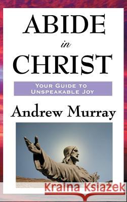 Abide in Christ Andrew Murray 9781515436614 Wilder Publications