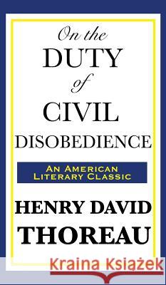 On the Duty of Civil Disobedience Henry David Thoreau 9781515436720 Wilder Publications