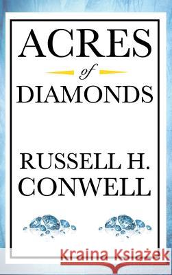 Acres of Diamonds Russell Herman Conwell 9781515436751 Wilder Publications