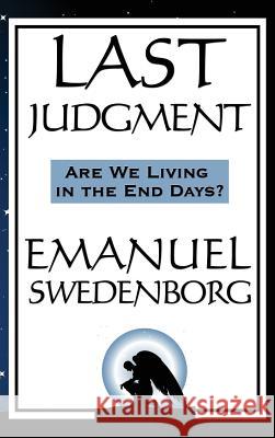 Last Judgment Emanuel Swedenborg 9781515436973 A & D Publishing
