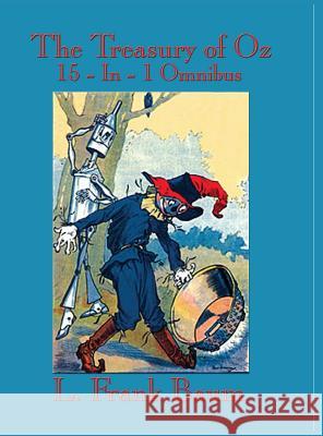 The Treasury of Oz L Frank Baum 9781515437567 Wilder Publications