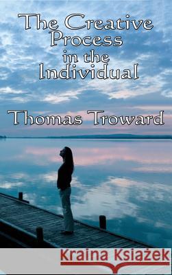 The Creative Process in the Individual Thomas Troward 9781515437635