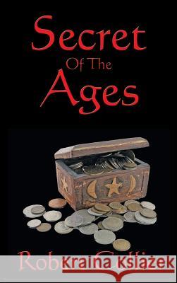 Secret of the Ages Robert Collier 9781515437925