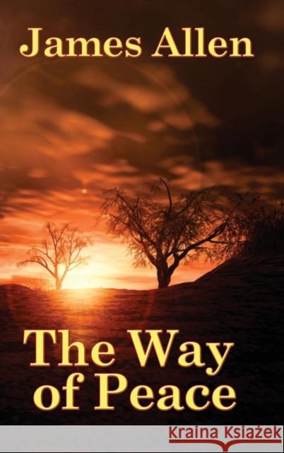 The Way of Peace James Allen 9781515438434