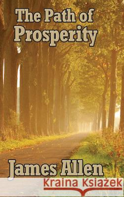 The Path of Prosperity James Allen 9781515438465 Wilder Publications