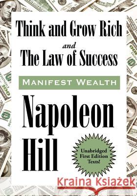 Think and Grow Rich and The Law of Success In Sixteen Lessons Hill, Napoleon 9781515439158
