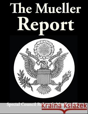 The Mueller Report III Robert F. Mueller 9781515440765