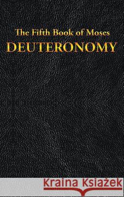 Deuteronomy: The Fifth Book of Moses Moses 9781515440826