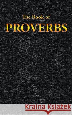 Proverbs: The Book of King James 9781515440970 Sublime Books