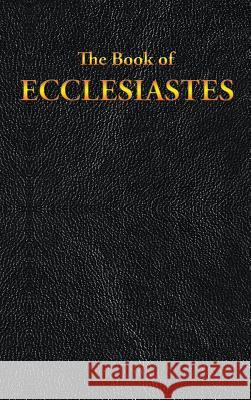 Ecclesiastes: The Book of King James 9781515440987 Sublime Books