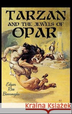 Tarzan and the Jewels of Opar Edgar Rice Burroughs 9781515443520 Positronic Publishing