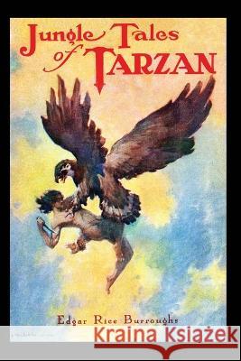 Jungle Tales of Tarzan Edgar Rice Burroughs 9781515443551 Positronic Publishing