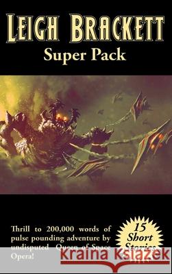 Leigh Brackett Super Pack Leigh Brackett 9781515447054