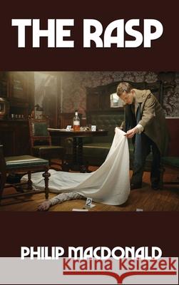 The Rasp Philip MacDonald 9781515449072 Wilder Publications