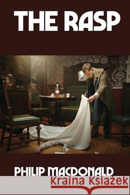 The Rasp Philip MacDonald 9781515449089 Wilder Publications