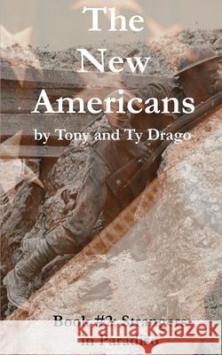 Strangers in Paradiso Tony Drago Ty Drago 9781515458432 Milherst Publishing