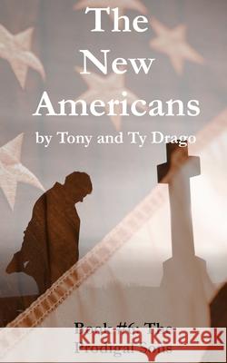 The Prodigal Sons Tony Drago Ty Drago 9781515458470