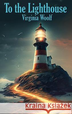 To the Lighthouse Virginia Woolf 9781515459187