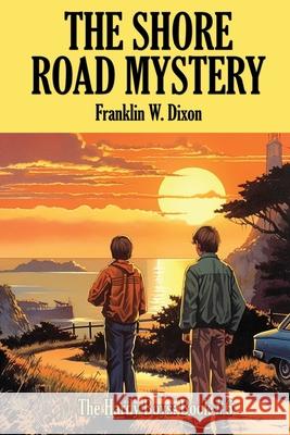 The Shore Road Mystery Franklin W. Dixon 9781515462491