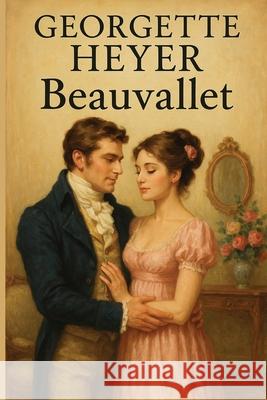 Beauvallet Georgette Heyer 9781515464556