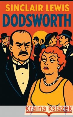 Dodsworth Sinclair Lewis 9781515466390 Wilder Publications