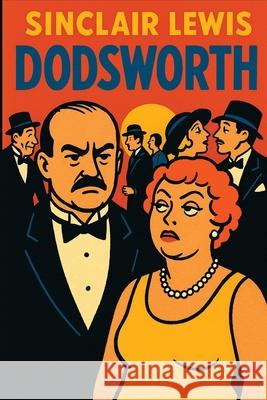 Dodsworth Sinclair Lewis 9781515466406 Wilder Publications