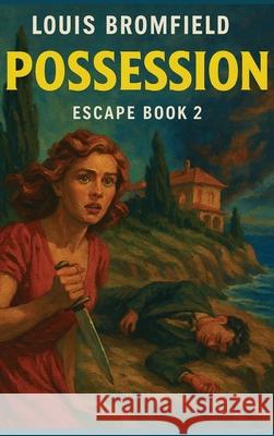 Possession Louis Bromfield 9781515468295 Spire Books