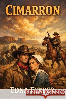 Cimarron Edna Ferber 9781515469155 Wilder Publications