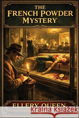 The French Powder Mystery Ellery Queen 9781515469292