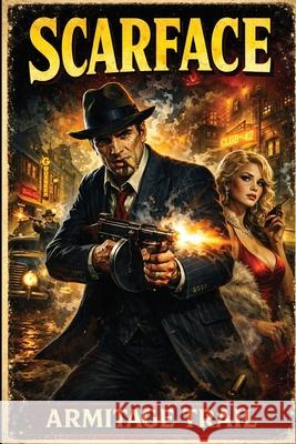 Scarface Armitage Trail 9781515469537