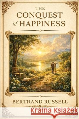 The Conquest of Happiness Bertrand Russell 9781515469629 Sublime Books