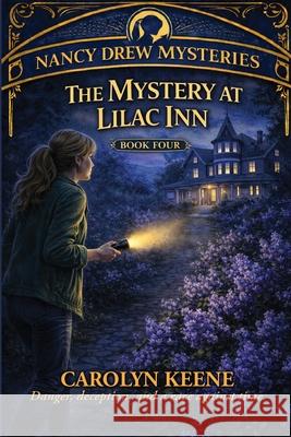 The Mystery at Lilac Inn Carolyn Keene 9781515469865 Positronic Publishing